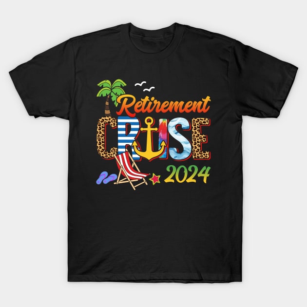 Retirement Cruise 2024 Family Cruise Vacation Gift For Men Women T-Shirt by truong-artist-C